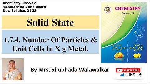 Solid State- 20|Number Of Particles & Unit Cells In X g of Metallic Crystal| By Shubhada Walawalkar.