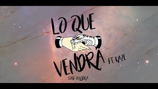 Soge Culebra - Lo que vendrá feat. Kaze (Lyric Video)