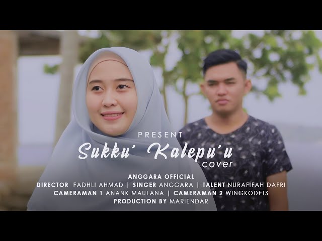 Anggara - Sukku' Kalepu'u cover | Lagu Daerah Mandar Terbaru (Cipt. Zulkifli Atjo) class=