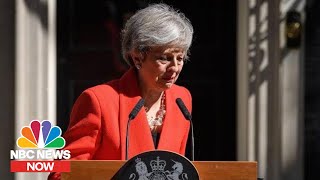 What Happens To Brexit Without Theresa May? | NBC News NOW