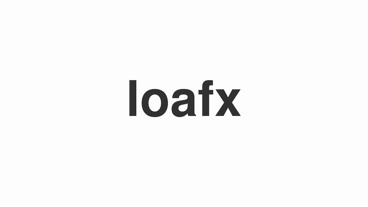 How to Pronounce "loafx" (Among us Gamer)