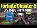 Fortnite Chapter 5 - i5 11400 + GTX 1660 Super - YouTube