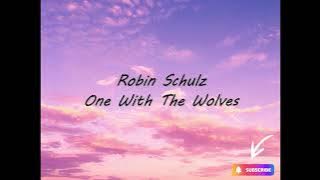Lyrics One with the wolves Robin Schulz