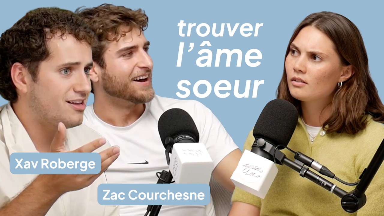 Trouver son âme soeur avec Xav Roberge et Zac Courchesne