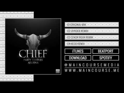 Party Theives & ATLiens - Chief (Señor Roar Remix)