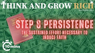 Unlock Your Dreams: Master the Power of Persistence | Think and Grow Rich Step 8