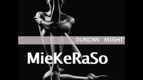 MieKeRaSo duncanmighty