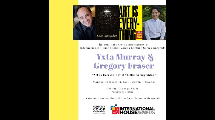 Art is Everything & Little Armageddon with Yxta Murray & Gregory Fraser