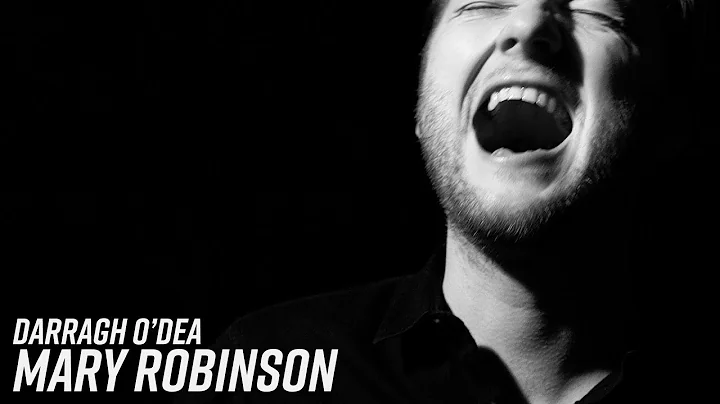 Darragh O'Dea - Mary Robinson [Official Video]