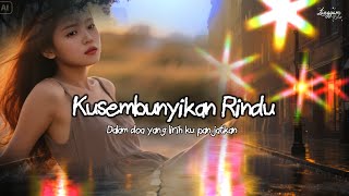 Kusembunyikan Rindu  Lagu Indo Galau Menyentuh Hati  Lagu Baper