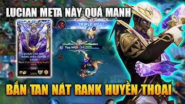 Wild Rift | Lucian Meta Này Quá Mạnh Bắn Tank Nát Rank Huyền Thoại Tốc Chiến