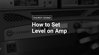 How to Set Level on Amp (or Powered Speaker)