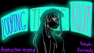 Looping The Rooms Meme Yoisaki Kanade Kana6 Minor Spoilers Flash Warning