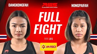 ไฟต์เต็ม Full Fight l ดังก้องฟ้า vs. น้องปายฟ้า l Dangkongfah vs. Nongpaifah l RWS