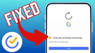 How To Fix Looks Like Something Went Wrong Error On TickTick App