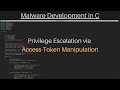 Malware Development in C | PrivEsc via Access Token Manipulation | Token Impersonation