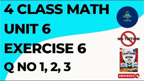 Class 4 - Mathematics - Chapter 6 Exercise 6 Q No 1, 2, 3