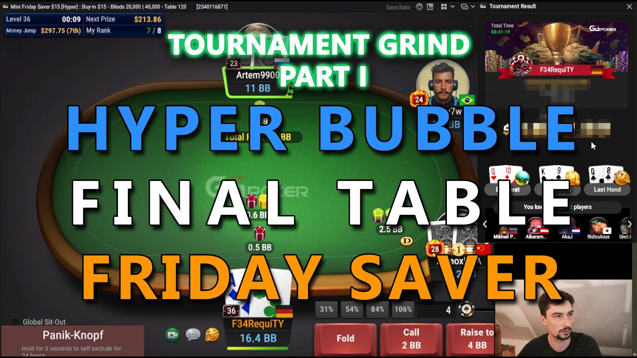 FRIDAY SAVER - HYPER BUBBLE & FINAL TABLE - rough way to the top | Part ...