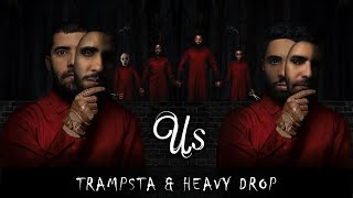 Trampsta &amp; Heavy Drop - Us