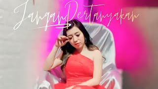 JANGAN PERTANYAKAN - RISA ALMASIH ( Official Music Video )