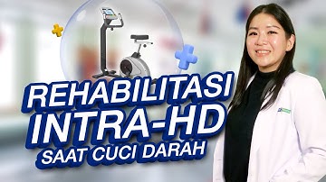 Rehabilitasi Intra-HD: Bantu Pasien Cuci Darah Beraktivitas Kembali.