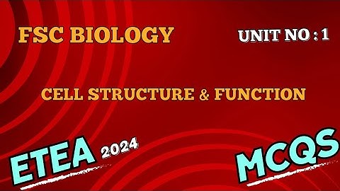 Cell Structure & Functions Mcqs | FSc Biology Unit No: 1 | Most Important Mcqs For ETEA 2024 | #mcqs