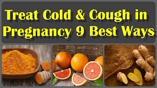 How To Treat Cold and Cough in Pregnancy and 9 Remedies | Pregnant?