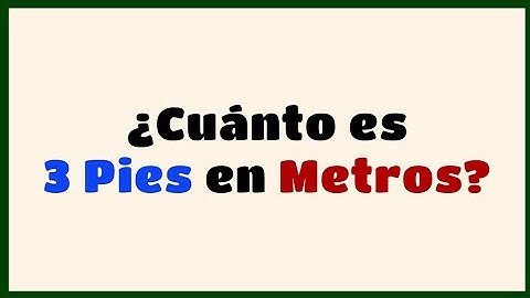 💥 Cuánto es 3 Pies en Metros | Cómo convertir pies a metros | ft a m ✨️ (▶01)