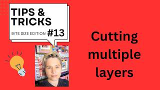 Tips And Tricks Bite Size Edition Cutting Multiple Layers