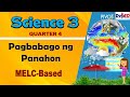 Pagbabago ng panahon  science 3  quarter 4  week 34