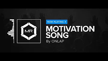 ONLAP - Motivation Song [HD]