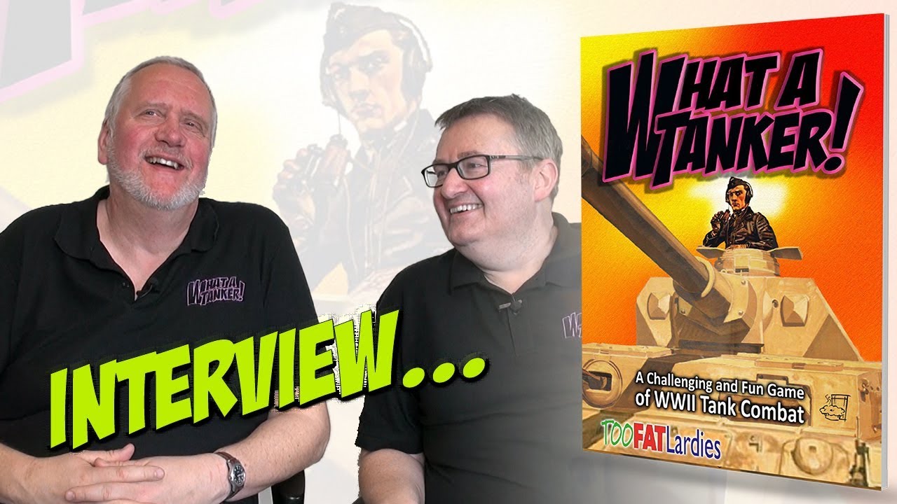 What A Tanker | Interview with the Too Fat Lardies