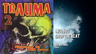 Incubus - Drop The Beat [1994]