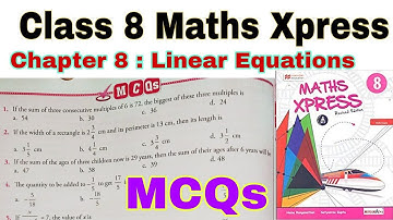 Class 8 Maths Xpress Chapter 8 MCQs | MCQs | Maths Xpress | Class 8 | CBSE Maths | Linear Equations