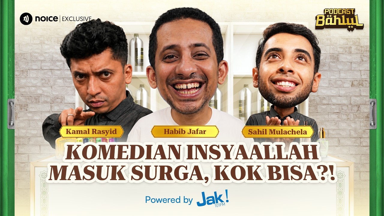 ⁠KOMEDIAN MASUK SURGA? HABIB JAFAR BONGKAR RAHASIANYA! - PODCAST BAHLUL
