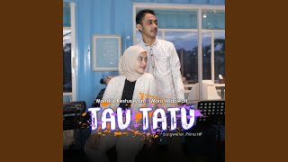Download Lagu Tau Tatu (feat. Woro Widowati) Download Lagu Tau Tatu (feat. Woro Widowati)