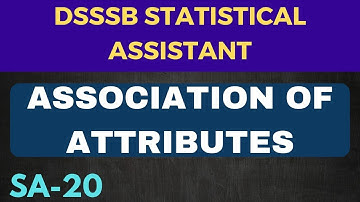 SA-20 Association of Attributes |dsssb statistical assistant|dsssb|statistics| statistical officer