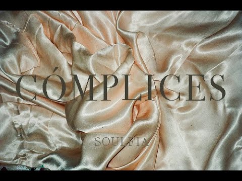 SOULFIA - Cómplices (Quarantine Style)