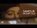 Saviour - The Quiet Calm [Official Music Video]