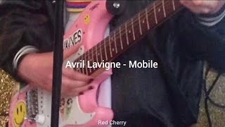 Avril Lavigne - Mobile مُترجمة [Arabic Sub]