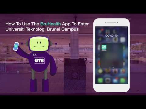 How to Use the BruHealth App to Enter Universiti Teknologi Brunei (UTB) Campus