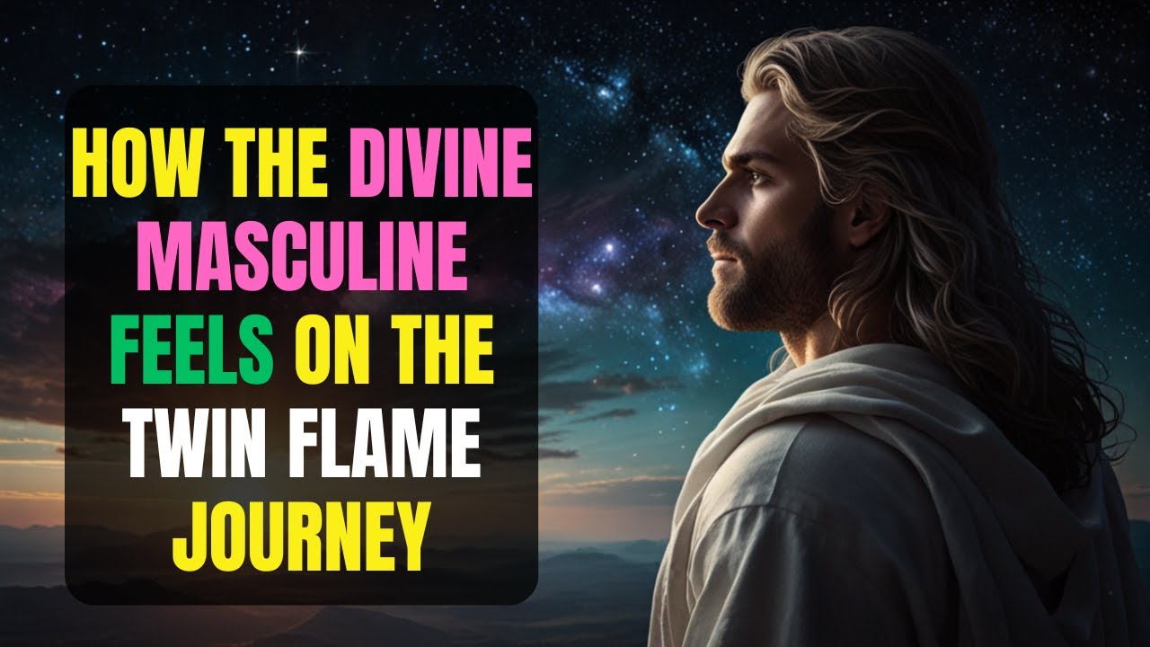 How The Divine Masculine FEELS During The Twin Flame Journey - YouTube