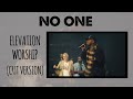 No One | Elevation Worship (feat. Chandler Moore) [Cut Version]