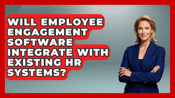 Will Employee Engagement Software Integrate With Existing HR Systems? | Legal And HR SaaS Stack News