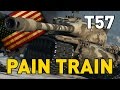 World of Tanks || T57 Heavy - PAIN TRAIN
