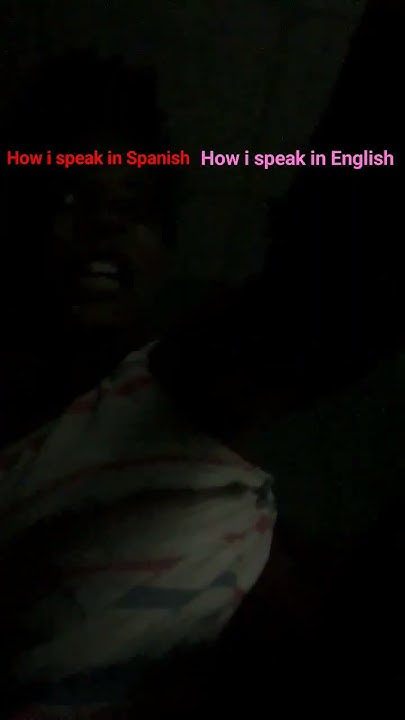 how-i-speak-in-english-versus-how-i-speak-in-spanish-youtube