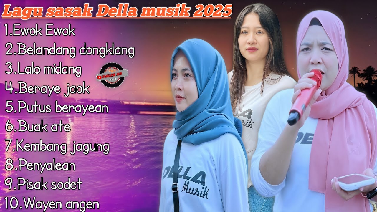 KUMPULAN LAGU SASAK DELLA MUSIK TERBARUUU 2025