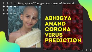 Astrologer Abhigya Anand COVID19 Prediction | Prediction of CoronaVirus | Abhigya Anand Biography |