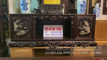 TỦ CHÈ GỤ TA-LỐI CỔ-KHẢM ỐC SINGAPO-0836269999-0985230888(ĐỒ GỖ BÙI TUẤN)30-11-2020