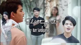 Ray Surajaya ~ Selamat Tanggal Satu | Lyrics🎶